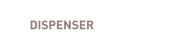 選べるディスペンサー